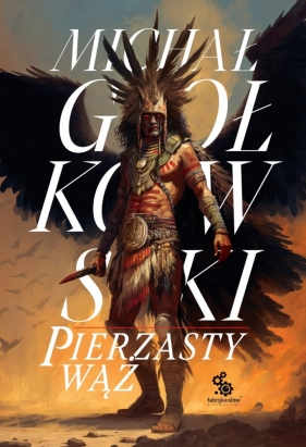Pierzasty wąż. Trylogia Świat we krwi. Tom 1 - Michał Gołkowski