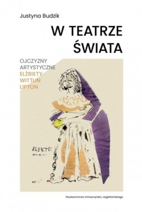 W teatrze świata. - Justyna Budzik