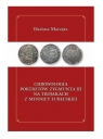 Chronologia portretów Zygmunta III na trojakach z mennicy lubelskiej / Galeria Dariusz Marzęta