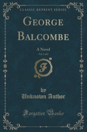 George Balcombe, Vol. 1 of 2