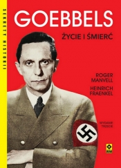 Goebbels Życie i śmierć - Roger Manvell, Heinrich Fraenkel