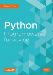 Python Programowanie funkcyjne - Steven F. Lott