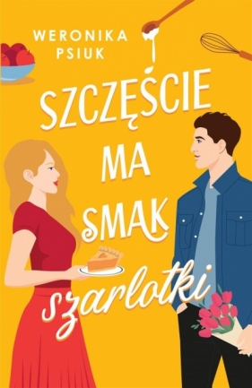 Szczęście ma smak szarlotki - Weronika Psiuk