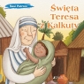Święta Teresa z Kalkuty (seria: Nasi Patroni) Elena Pascoletti