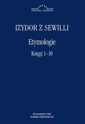 Etymologie. Księgi 1-10 - Izydor z Sewilli