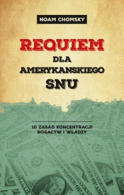Requiem dla amerykańskiego snu - Noam Chomsky