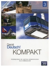 Język niemiecki. Das ist Deutsch. Kompakt. Część 3. Podręcznik z dwiema płytami CD-Audio