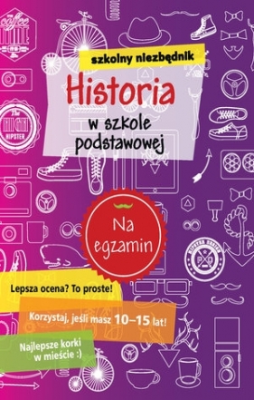 Szkolny niezbędnik. Historia w szkole podstawowej - Opracowanie zbiorowe