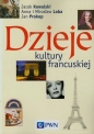 Dzieje kultury francuskiej - Mirosław Loba, Jacek Kowalski, Anna Loba