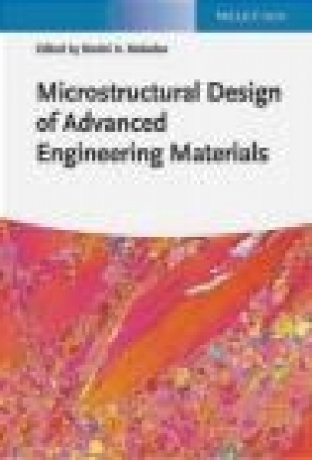 Microstructural Design of Advanced Engineering Materials