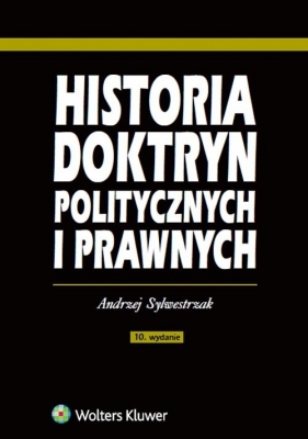 Historia doktryn politycznych i prawnych - Sylwestrzak Andrzej