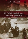 W GALICJI TRZEŹWIEJĄCEJ KRWAWEJ POBOŻNEJ