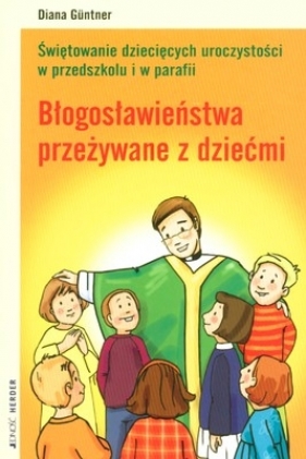 BŁOGOSŁAWIEŃSTWA PRZEŻYWANE Z DZIEĆMI - <br />Güntner Diana