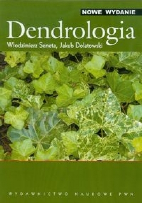 Dendrologia - Włodzimierz Seneta, Jakub Dolatowski