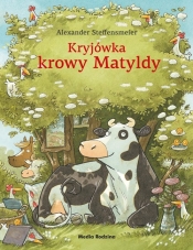 Kryjówka krowy Matyldy - wydanie zeszytowe - Alexander Steffensmeier
