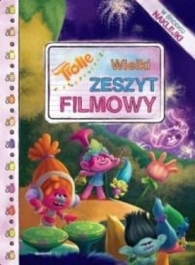 Trolle. Wielki zeszyt filmowy - Opracowanie zbiorowe