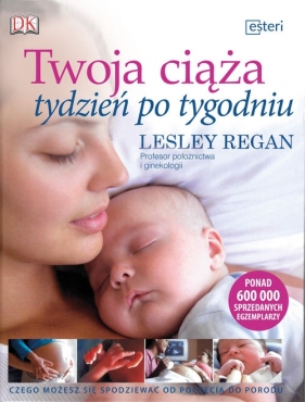 Twoja ciąża tydzień po tygodniu - Regan Lesley