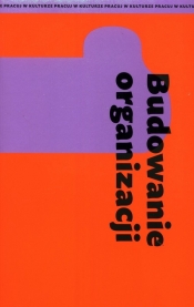 Budowanie organizacji - Opracowanie zbiorowe
