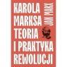 Karola Marksa teoria i praktyka rewolucji Marx Jan
