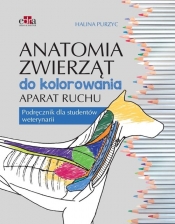 Anatomia zwierząt do kolorowania. Aparat ruchu. Podręcznik dla studentów weterynarii - Halina Purzyc