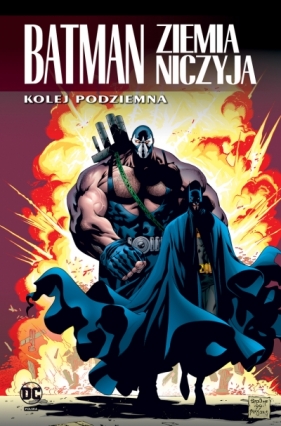 Batman. Ziemia niczyja. Kolej podziemna. Tom 6 - Larry Hama