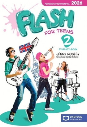 Flash for Teens 2 SB (podręcznik wieloletni) - Jenny Dooley