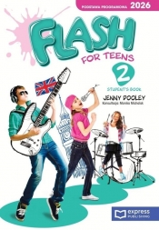 Flash for Teens 2 SB (podręcznik wieloletni) - Jenny Dooley