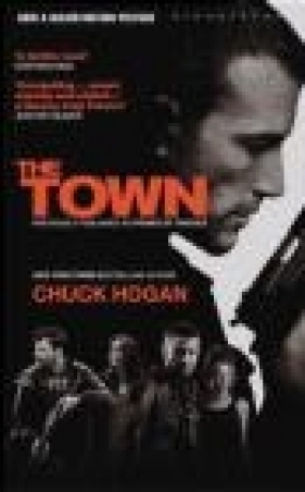 Town Film Tie in Chuck Hogan, Ch. Hogan