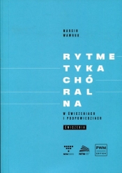Rytmetyka chóralna w ćwiczeniach i podpowiedziach Ćwiczenia