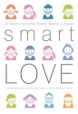 Smart Love - Martha Heineman-Pieper, William J. Pieper