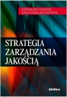 Strategia zarządzania jakością Tkaczyk Stanisław, Kowalska-Napora Ewa