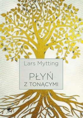 Płyń z tonącymi - Mytting Lars