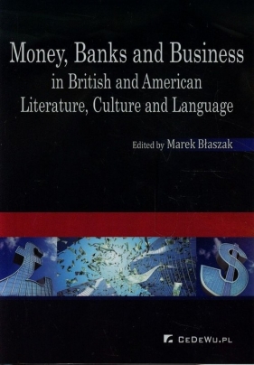 Money Banks and Business in British and American - Błaszak Marek<br />