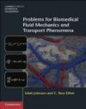 Problems for Biomedical Fluid Mechanics and Transport Phenomena - Mark Johnson