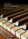 Pieśni przygodne na fortepian Paweł Piotrowski