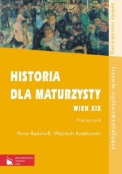 Historia dla maturzysty Wiek XIX Podręcznik Zakres rozszerzony