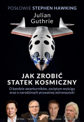 Jak zrobić statek kosmiczny - Stephen Hawking, Julian Guthrie