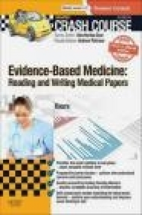 Crash Course Evidence-Based Medicine: Reading and Writing Medical Papers Amit Kaura