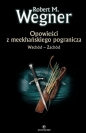 Opowieści z meekhańskiego pogranicza Wschód - Zachód - Robert M. Wegner