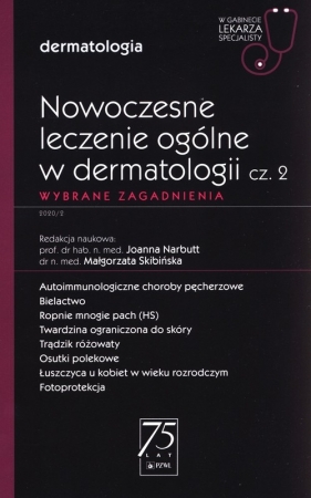 Nowoczesne leczenie ogólne w dermatologii. Część 2