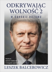 Odkrywając wolność. Tom 2. W obronie rozumu - Leszek Balcerowicz