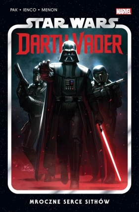 Star Wars Darth Vader. Mroczne serce Sithów. Tom 1 - Raffaele Ienco, Greg Pak