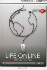 Life Online: The Digital Age Low Intermediate Book with Online Access Kathryn O'Dell