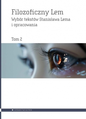 Filozoficzny Lem Tom 2 - Stanisław Lem