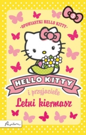 Hello Kitty i przyjaciele Letni kiermasz - Opracowanie zbiorowe