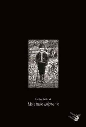 Moje małe wojowanie - Hajduczek Zdzisław