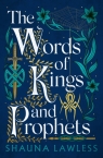 The Words of Kings and Prophets Shauna Lawless