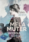 Mela Muter. Wierna sobie Sylwia Zientek