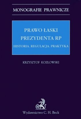 Prawo łaski Prezydenta RP - Kozłowski Krzysztof