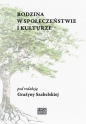 Rodzina w społeczeństwie i kulturze - Grażyna Szabelska